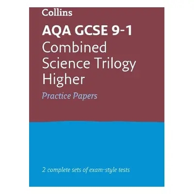 AQA GCSE 9-1 Combined Science Higher Practice Papers - Collins GCSE