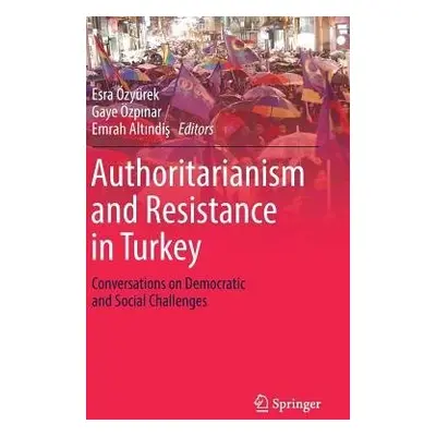 Authoritarianism and Resistance in Turkey