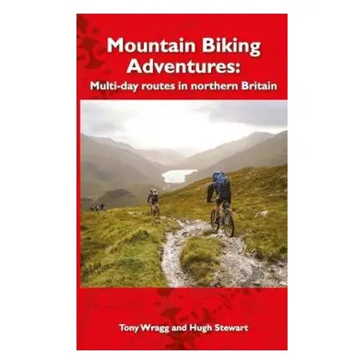 Mountain Biking Adventures - Wragg, Tony a Stewart, Hugh