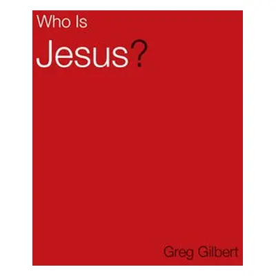 Who Is Jesus? (Pack of 25) - Gilbert, Greg