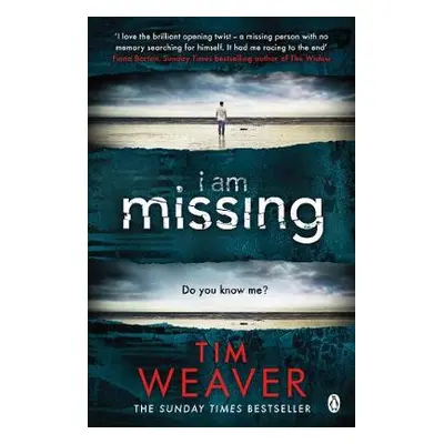 I Am Missing - Weaver, Tim