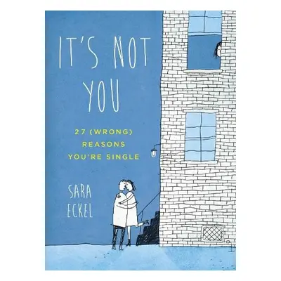 It's Not You - Eckel, Sara (Sara Eckel)