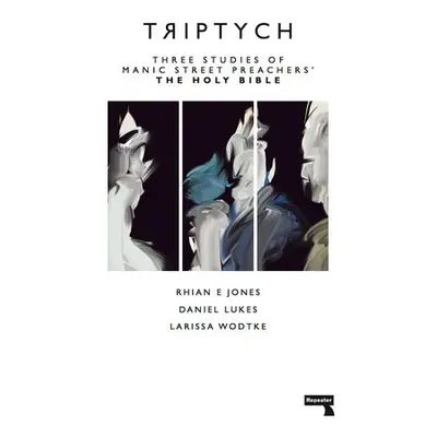 Triptych - Wodtke, Larissa a Jones, Rhian E. a Lukes, Daniel