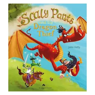 Sir Scaly Pants and the Dragon Thief - Kelly, John