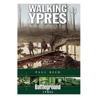 Walking Ypres - Reed, Paul