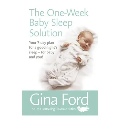 One-Week Baby Sleep Solution - Ford, Contented Little Baby Gina