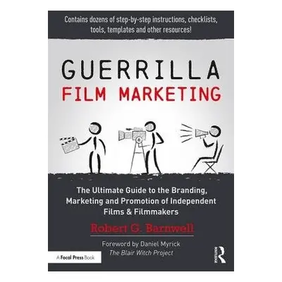 Guerrilla Film Marketing - Barnwell, Robert G. (Professor, Ringling College of Art and Design, S