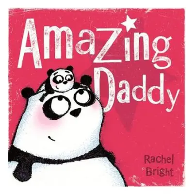 Amazing Daddy - Bright, Rachel