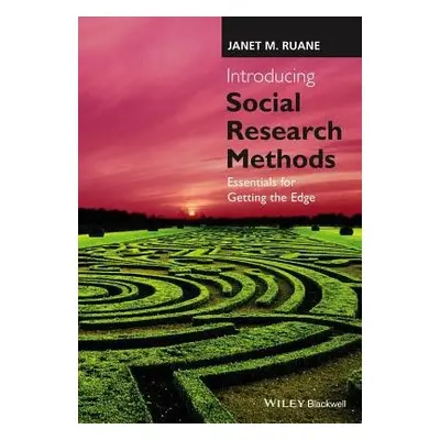 Introducing Social Research Methods - Ruane, Janet M. (Montclair State University)