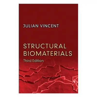 Structural Biomaterials - Vincent, Julian