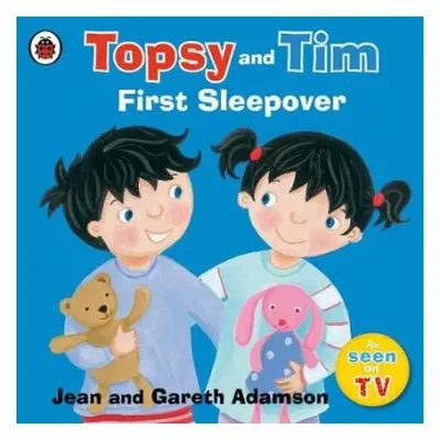 Topsy and Tim: First Sleepover - Adamson, Jean