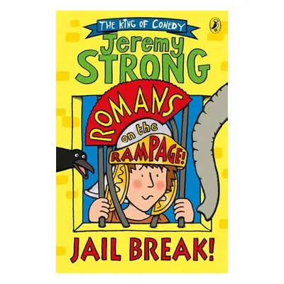 Romans on the Rampage: Jail Break! - Strong, Jeremy