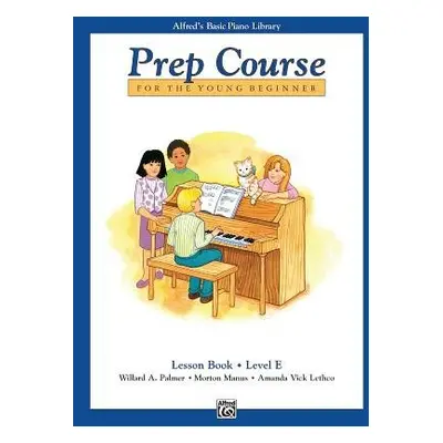 Alfred's Basic Piano Library Prep Course Lesson E - Palmer, Willard A a Manus, Morton a Lethco, 