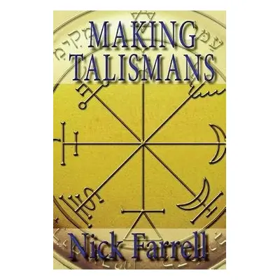 Making Talismans - Farrell, Nick