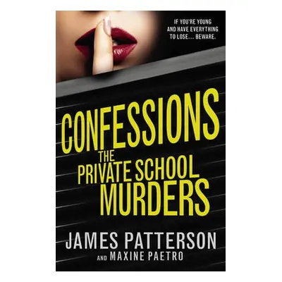 Confessions: The Private School Murders - Patterson, James