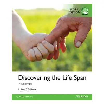 Discovering the Life Span, Global Edition - Feldman, Robert