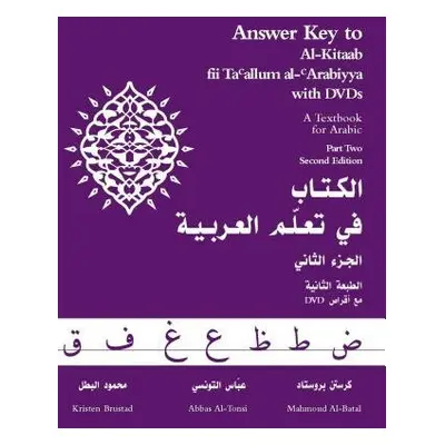 Answer Key to Al-Kitaab fii Tacallum al-cArabiyya - Brustad, Kristen a Al-Tonsi, Abbas a Al-Bata