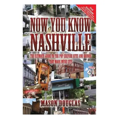 Now You Know Nashville - 2nd Edition - Douglas, Mason