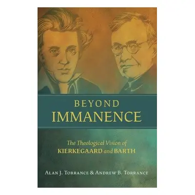 Beyond Immanence - Torrance, Alan J a Torrance, Andrew B