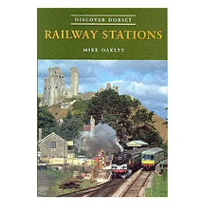 Railway Stations - Oakley, Mike