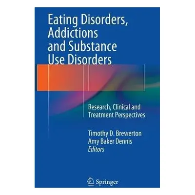 Eating Disorders, Addictions and Substance Use Disorders