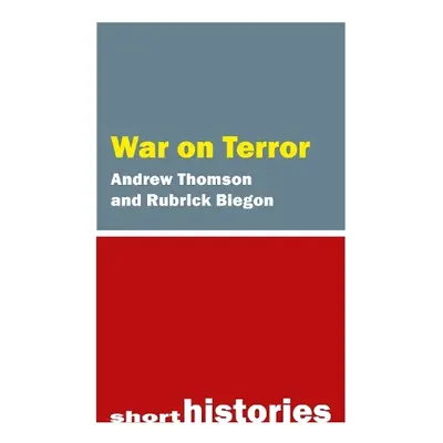 War on Terror - Thomson, Andrew a Biegon, Rubrick