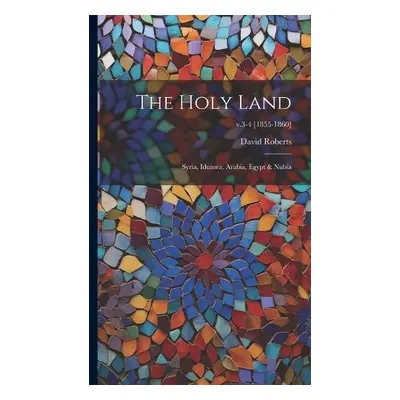 Holy Land - Roberts, David 1796-1864