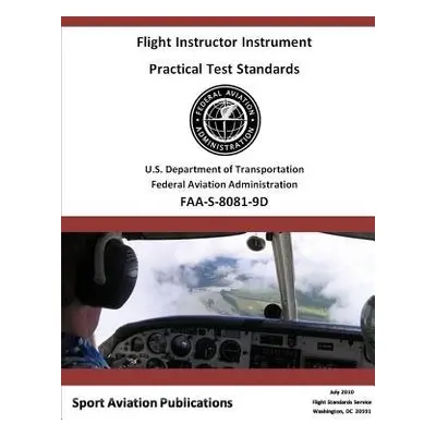 Flight Instructor Instrument Practical Test Standards - Airplane and Helicopter - Administration