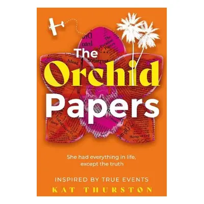 Orchid Papers - Thurston, Kat