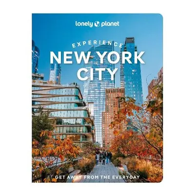 Lonely Planet Experience New York City - Lonely Planet a Garry, John