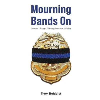 Mourning Bands On - Bobbitt, Troy