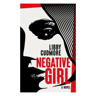 Negative Girl - Cudmore, Libby