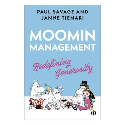 Moomin Management - Savage, Paul (United Arab Emirates University) a Tienari, Janne (Hanken Scho