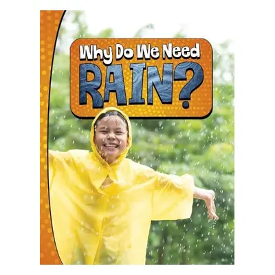 Why Do We Need Rain? - Murray, Laura K.