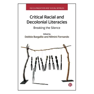 Critical Racial and Decolonial Literacies