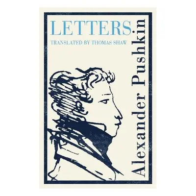 Pushkin's Letters - Pushkin, Alexander