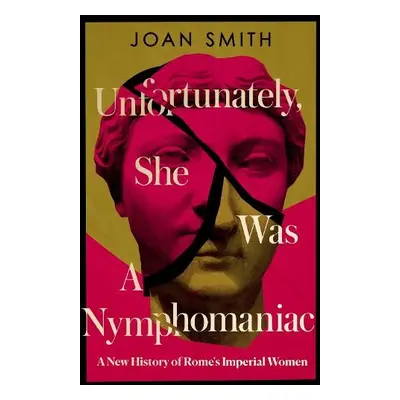 Unfortunately, She was a Nymphomaniac - Smith, Joan