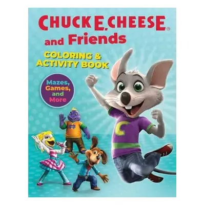 Chuck E. Cheese a Friends Coloring a Activity Book - Cheese, Chuck E.