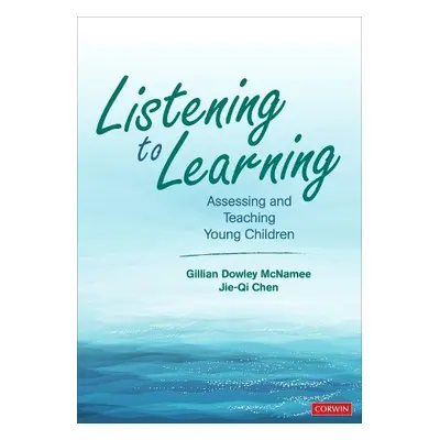 Listening to Learning - McNamee, Gillian Dowley a Chen, Jie-Qi