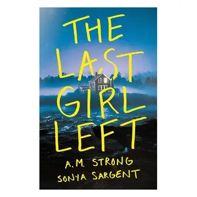 Last Girl Left - Strong, A.M. a Sargent, Sonya