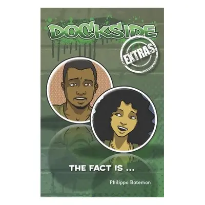 Dockside Extras: The Fact is... (Stage 2, Book 3) - Bateman, Philippa