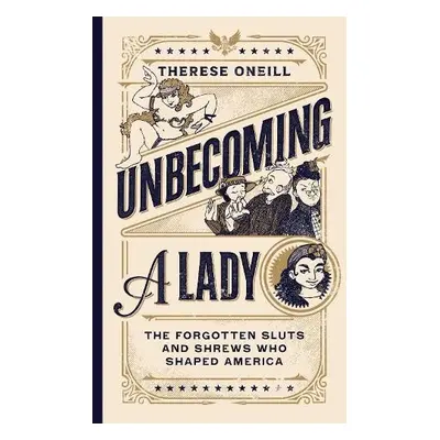 Unbecoming a Lady - Oneill, Therese