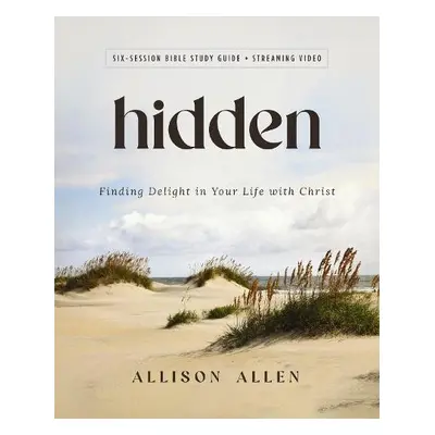 Hidden Bible Study Guide plus Streaming Video - Allen, Allison