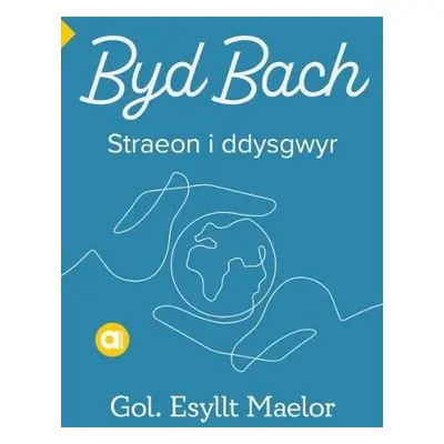 Cyfres Amdani: Byd Bach - Maelor, Esyllt