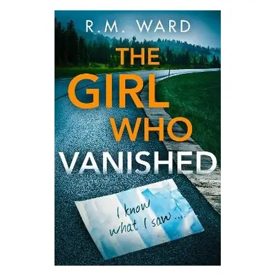 Girl Who Vanished - Ward, R.M.