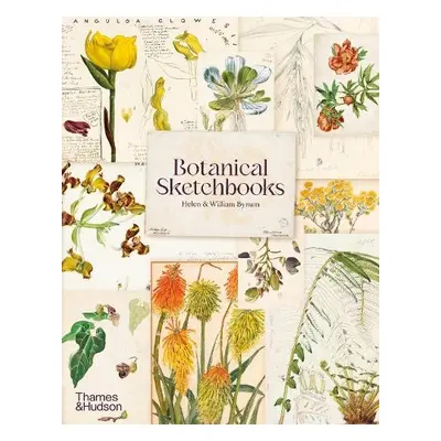 Botanical Sketchbooks - Bynum, Helen a Bynum, William