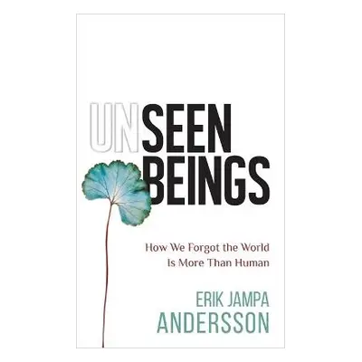 Unseen Beings - Andersson, Erik Jampa