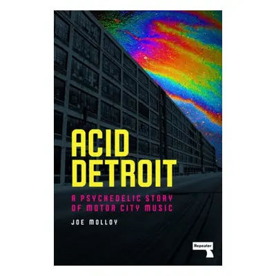 Acid Detroit - Molloy, Joe