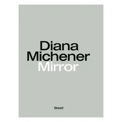 Diana Michener: Mirror