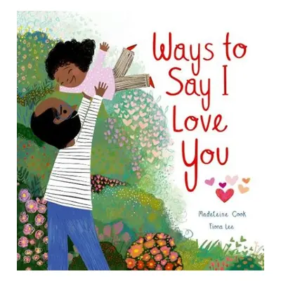 Ways to Say I Love You - Cook, Madeleine